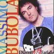 El texto musical TINA de MASSIMO BUBOLA también está presente en el álbum Diavoli e farfalle (1999)