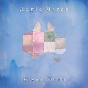 El texto musical THE FAKING BOY de AUGIE MARCH también está presente en el álbum Havens dumb (2014)