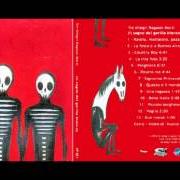 El texto musical RASOIO, MATTATOIO, PAZZATOIO de TRE ALLEGRI RAGAZZI MORTI también está presente en el álbum Il sogno del gorilla bianco (2004)