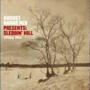 El texto musical SLEDDIN' HILL de AUGUST BURNS RED también está presente en el álbum Sleddin hill (2012)