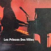El texto musical LES PRINCES DES VILLES de MICHEL BERGER también está presente en el álbum Michel berger au zénith (1986)