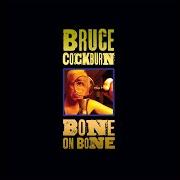El texto musical CAFÉ SOCIETY de BRUCE COCKBURN también está presente en el álbum Bone on bone (2017)