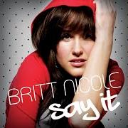 El texto musical HOLIDAY de BRITT NICOLE también está presente en el álbum Say it (2007)