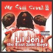 El texto musical WHERE DEM GIRLZ AT? de LIL' JON & THE EAST SIDE BOYZ también está presente en el álbum We still crunk (2000)