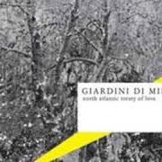 El texto musical THE SWIMMING SEASON (HOOD RMX) de GIARDINI DI MIRÒ también está presente en el álbum North atlantic treaty of love (2006)