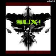 El texto musical TRAGICAOMICIDA de SUX! también está presente en el álbum Lucido (2003)