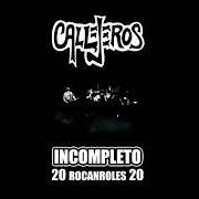 El texto musical SEÑALES de CALLEJEROS también está presente en el álbum Incompleto - 20 rocanroles 20 (2012)
