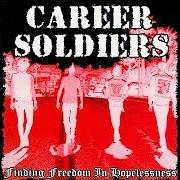 El texto musical FINDING FREEDOM de CAREER SOLDIERS también está presente en el álbum Finding freedom in hopelessness (2004)
