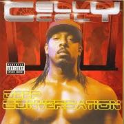 El texto musical WHEN YO MAN GET SLEEPY de CELLY CEL también está presente en el álbum Deep conversation (2000)