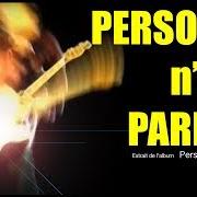 El texto musical PERSONNE N'EST PARFAIT de AXEL BAUER también está presente en el álbum Personne n'est parfait (2000)