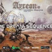 El texto musical THE DREAM SEQUENCER REPRISE de AYREON también está presente en el álbum The universal migrator part i: the dream sequencer (2000)