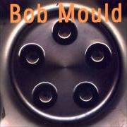 El texto musical ROLL OVER AND DIE de BOB MOULD también está presente en el álbum Bob mould (1996)