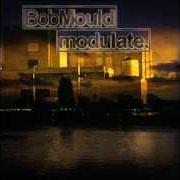 El texto musical SUNSET SAFETY GLASS de BOB MOULD también está presente en el álbum Modulate (2002)