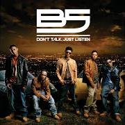 El texto musical NO ONE ELSE de B5 también está presente en el álbum Don't talk, just listen (2007)