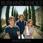 El texto musical FLESH AND BONE de BURNING BRIDES también está presente en el álbum Anhedonia (2008)