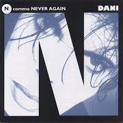 El texto musical TOUJOURS PAREIL de DANI también está presente en el álbum N comme never again (1993)