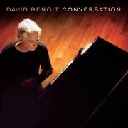 El texto musical CONVERSATION de DAVID BENOIT también está presente en el álbum Conversation (2012)