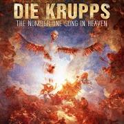 El texto musical THE NUMBER ONE SONG IN HEAVEN de DIE KRUPPS también está presente en el álbum Songs from the dark side of heaven (2021)