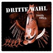 El texto musical SOME DAY de DRITTE WAHL también está presente en el álbum Tooth for tooth (2004)