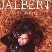 El texto musical JUSTE LÀ de LAURENCE JALBERT también está presente en el álbum Ma route (2016)