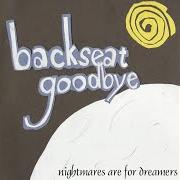 El texto musical SUNSET NEVER CAME HOME de BACKSEAT GOODBYE también está presente en el álbum Nightmares are for dreamers (2006)
