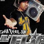 El texto musical WHAT'S MY NAME de LIL' FLIP también está presente en el álbum U gotta feel me (2004)