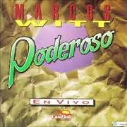El texto musical SEÑOR HAZME UN RADICAL de MARCOS WITT también está presente en el álbum Poderoso (1993)