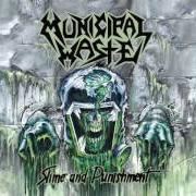El texto musical SLIME AND PUNISHMENT de MUNICIPAL WASTE también está presente en el álbum Slime and punishment (2017)