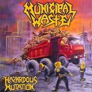 El texto musical SET TO DESTRUCT de MUNICIPAL WASTE también está presente en el álbum Hazardous mutation (2005)