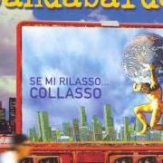 El texto musical SUCCEDERÀ de BANDABARDÒ también está presente en el álbum Se mi rilasso... collasso (2001)