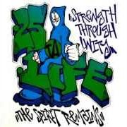 El texto musical LOOSE WIT DA TRUTH de 25 TA LIFE también está presente en el álbum Strength through unity: the spirit remains - ep (1997)