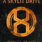 El texto musical TEMPT ME, TEMPTATION de A SKYLIT DRIVE también está presente en el álbum Identity on fire (2011)