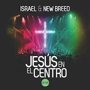 El texto musical JESÚS EL MISMO de ISRAEL HOUGHTON también está presente en el álbum Jesus en el centro (2013)