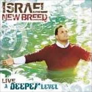 El texto musical WITH LONG LIFE de ISRAEL HOUGHTON también está presente en el álbum A deeper level: live cd