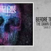 El texto musical DAWN OF MY DEATH de BEFORE THEIR EYES también está presente en el álbum The dawn of my death (2008)