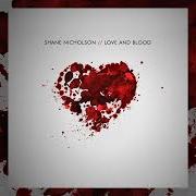 El texto musical SONG FOR A SAD GIRL de SHANE NICHOLSON también está presente en el álbum Love and blood (2017)