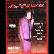 El texto musical STREETTHUGZ de A-WAX también está presente en el álbum Savage timez (2001)