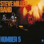 El texto musical STEVE MILLER'S MIDNIGHT TANGO de STEVE MILLER BAND (THE) también está presente en el álbum Number 5 (1970)