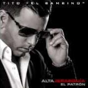 El texto musical SUELTATE de TITO EL BAMBINO también está presente en el álbum El patron (2009)