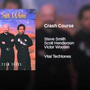 El texto musical CRASH COURSE de VICTOR WOOTEN también está presente en el álbum Vital tech tones (1998)