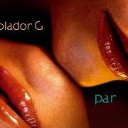 El texto musical SOBRE TUS PASOS de VOLADOR G también está presente en el álbum Par (2006)