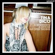 El texto musical NO TIME TO SLEEP de TINA DICO también está presente en el álbum A beginning, a detour, an open ending (2008)