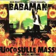 El texto musical PERCHÈ IO SONO de BABAMAN también está presente en el álbum Fuoco sulle masse (2006)