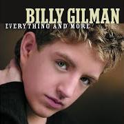 El texto musical EVERYTHING AND MORE de BILLY GILMAN también está presente en el álbum Everything and more (2005)