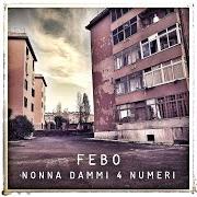 El texto musical NONNA DAMMI 4 NUMERI de ANDREA FEBO también está presente en el álbum Nonna dammi 4 numeri (2020)