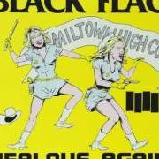 El texto musical YOU BET WE'VE GOT SOMETHING PERSONAL AGAINST YOU! de BLACK FLAG también está presente en el álbum Jealous again (1980)