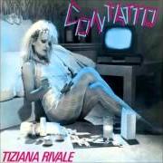 El texto musical PER TE CHE MI APRI L'UNIVERSO de TIZIANA RIVALE también está presente en el álbum Contatto (1986)