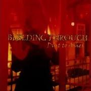 El texto musical JUST ANOTHER PRETTY FACE de BLEEDING THROUGH también está presente en el álbum Dust to ashes (2001)