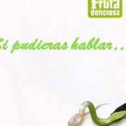 El texto musical DÁRTELO de FRUTA DELICIOSA también está presente en el álbum Siempreverde (2006)