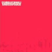 El texto musical CARMAGNOLA #3 de GIORGIO CANALI & ROSSOFUOCO también está presente en el álbum Rojo (2011)